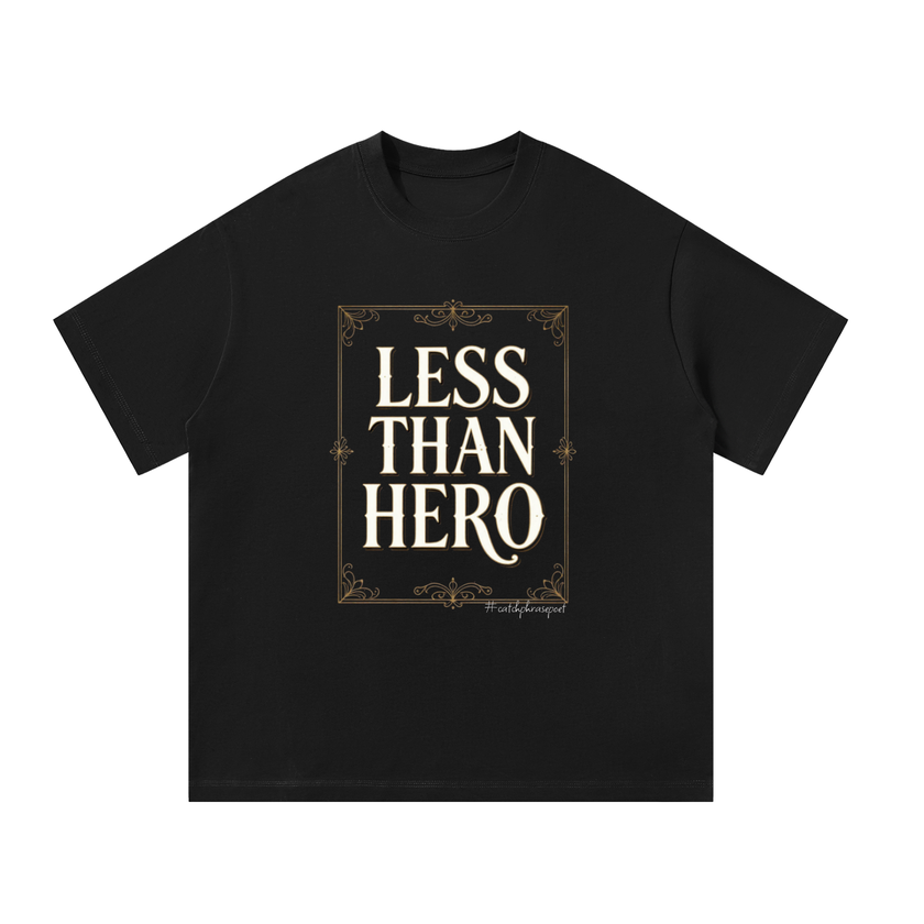 Less Than Hero Unisex Oversized T-Shirt