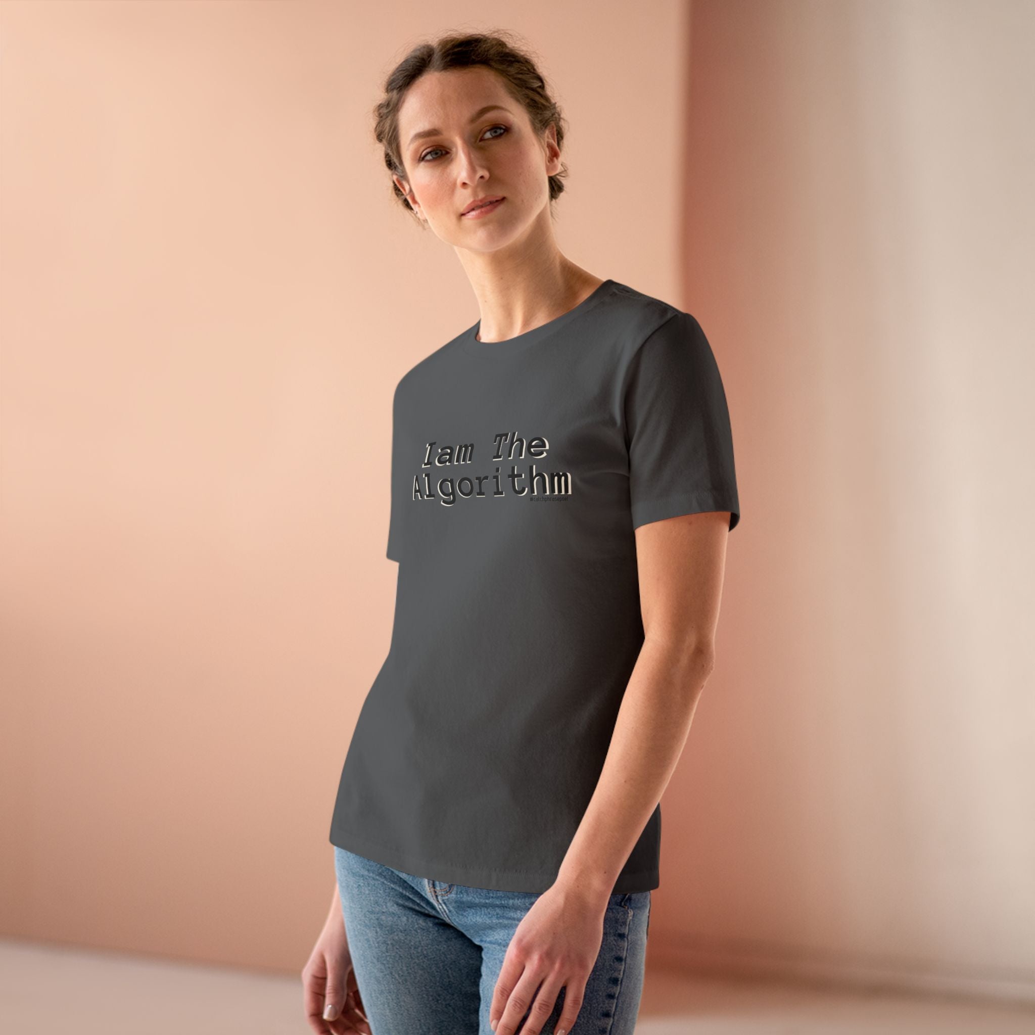 I Am The Algorithm Women's Cotton Tee — Tech Humor Graphic T-Shirt