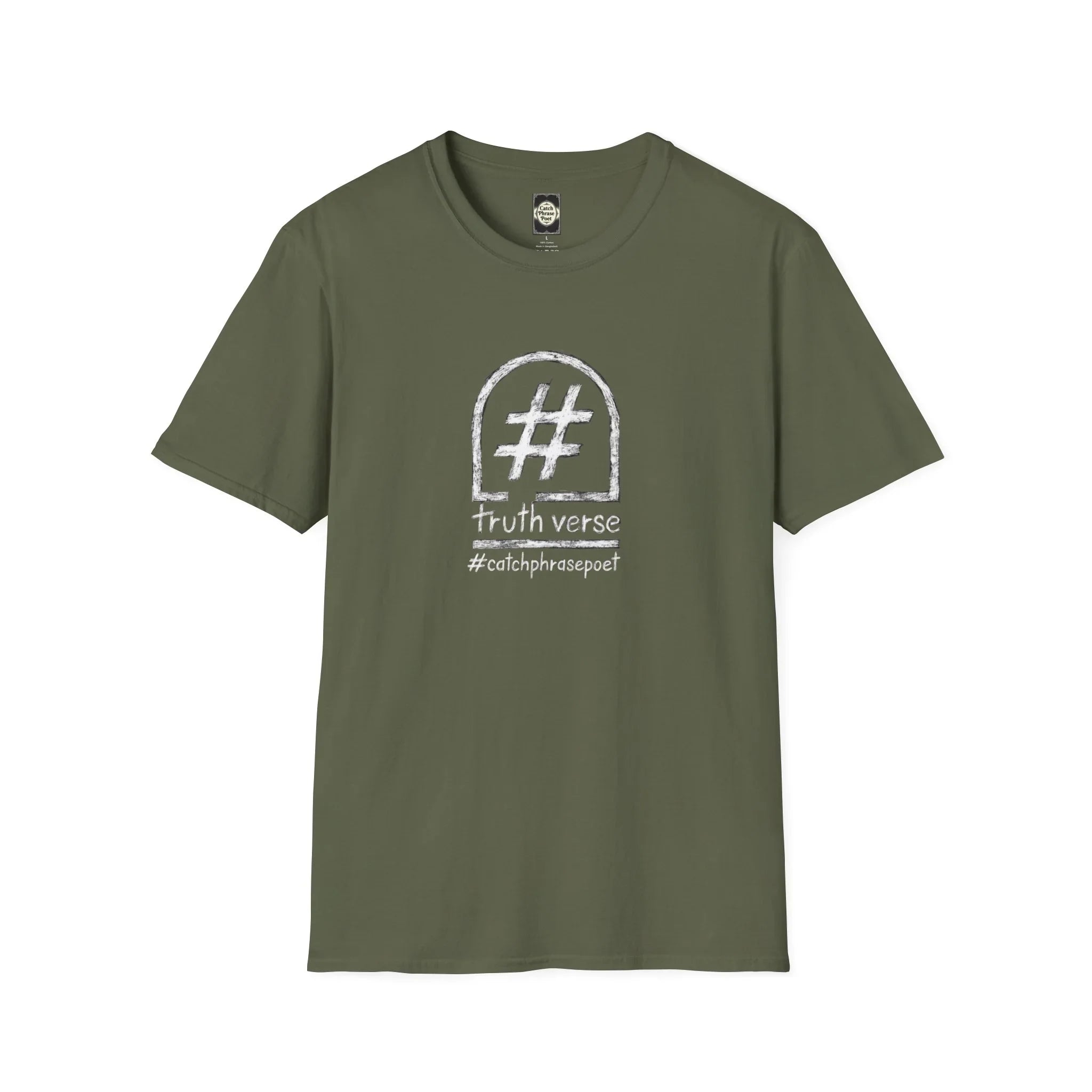 Olive green t-shirt with hashtag truth verse and #catchphrasepoet text graphic