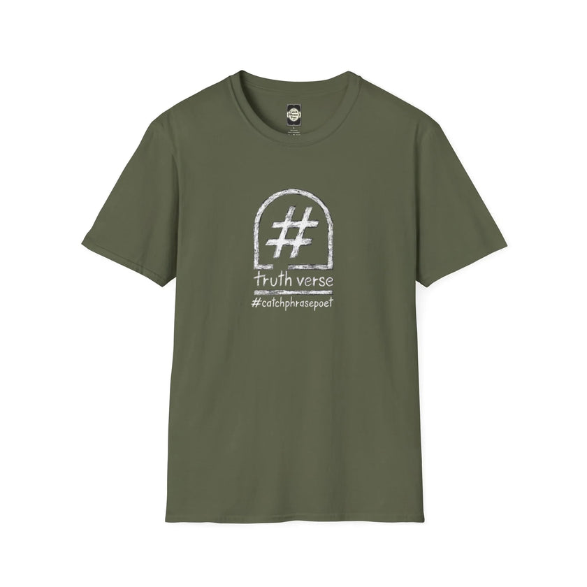 Olive green t-shirt with hashtag truth verse and #catchphrasepoet text graphic