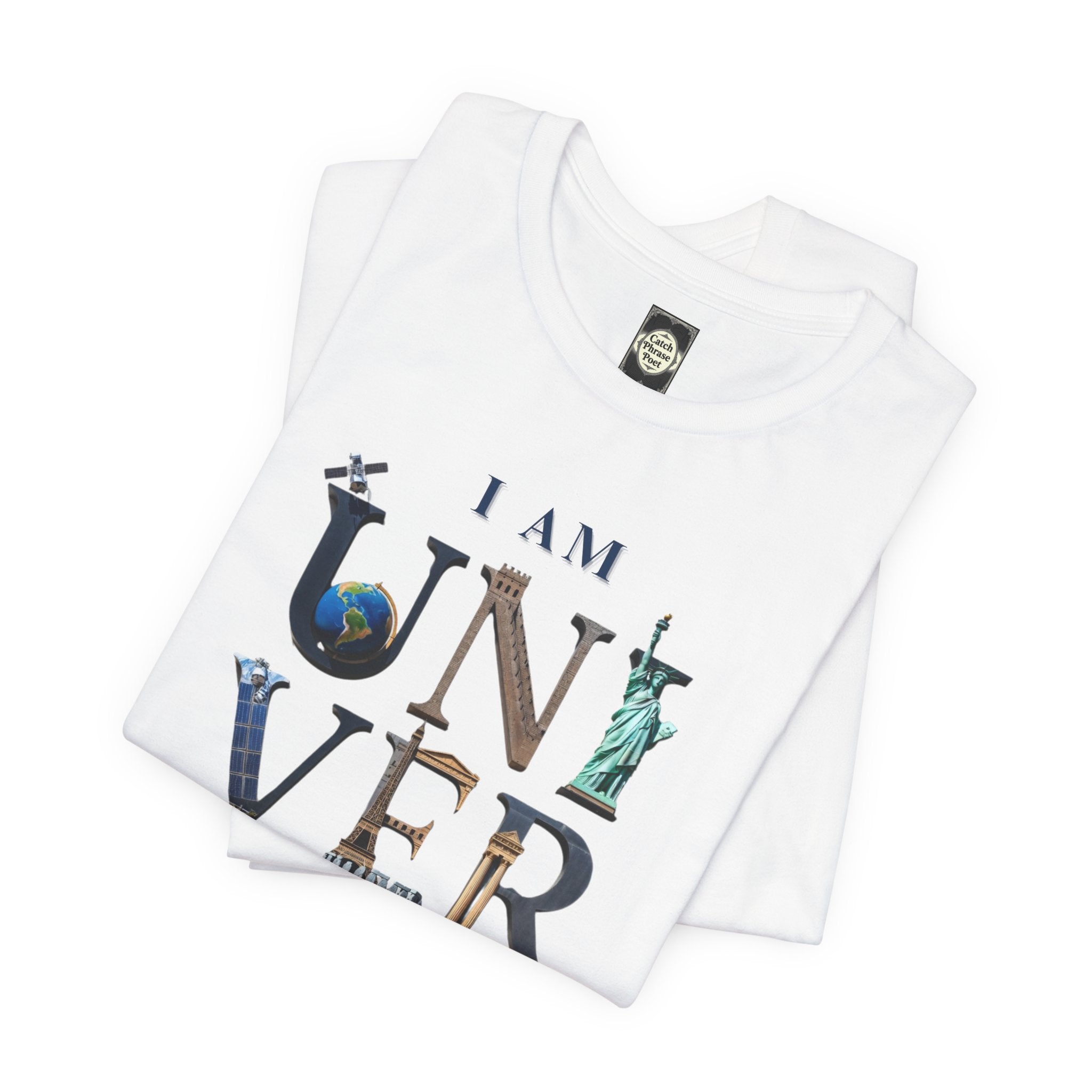 I Am Universal Graphic Tee — Inspirational Travel Landmark Design