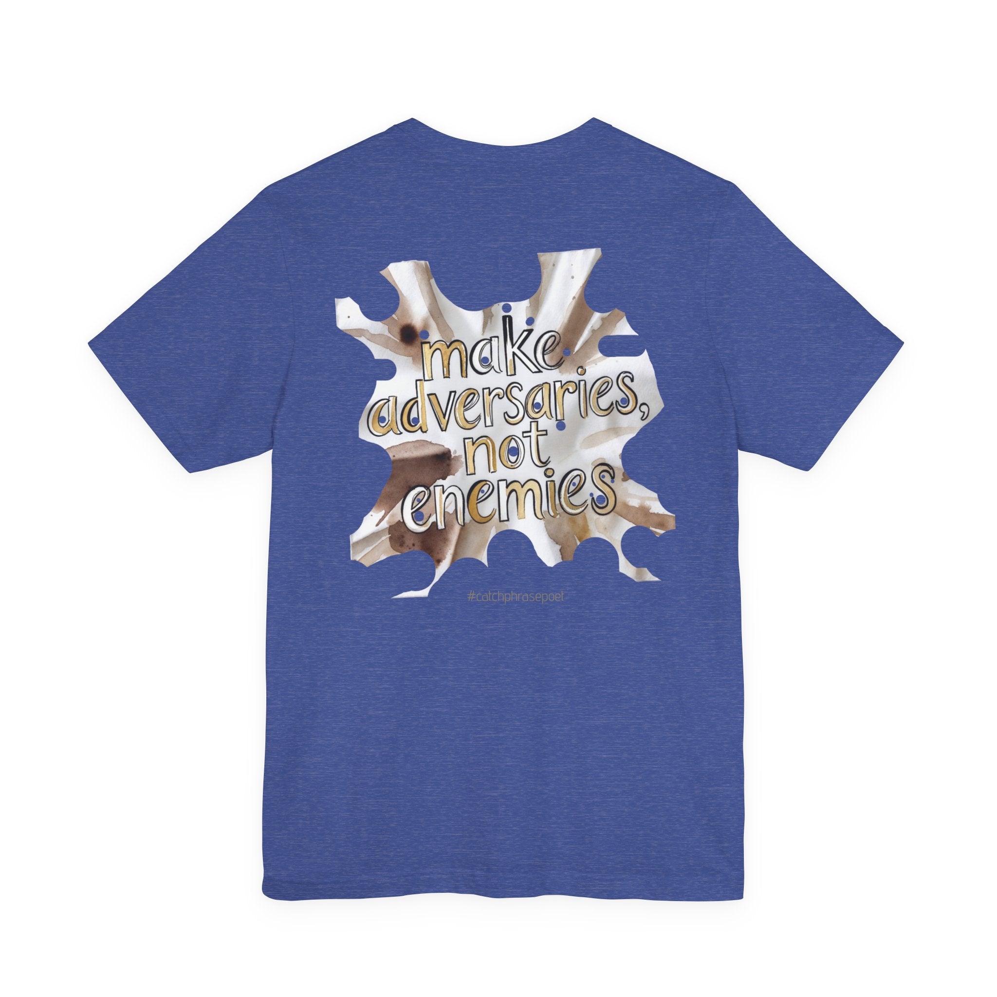 Make Adversaries Not Enemies T-Shirt — Peaceful Neutrality Graphic Tee