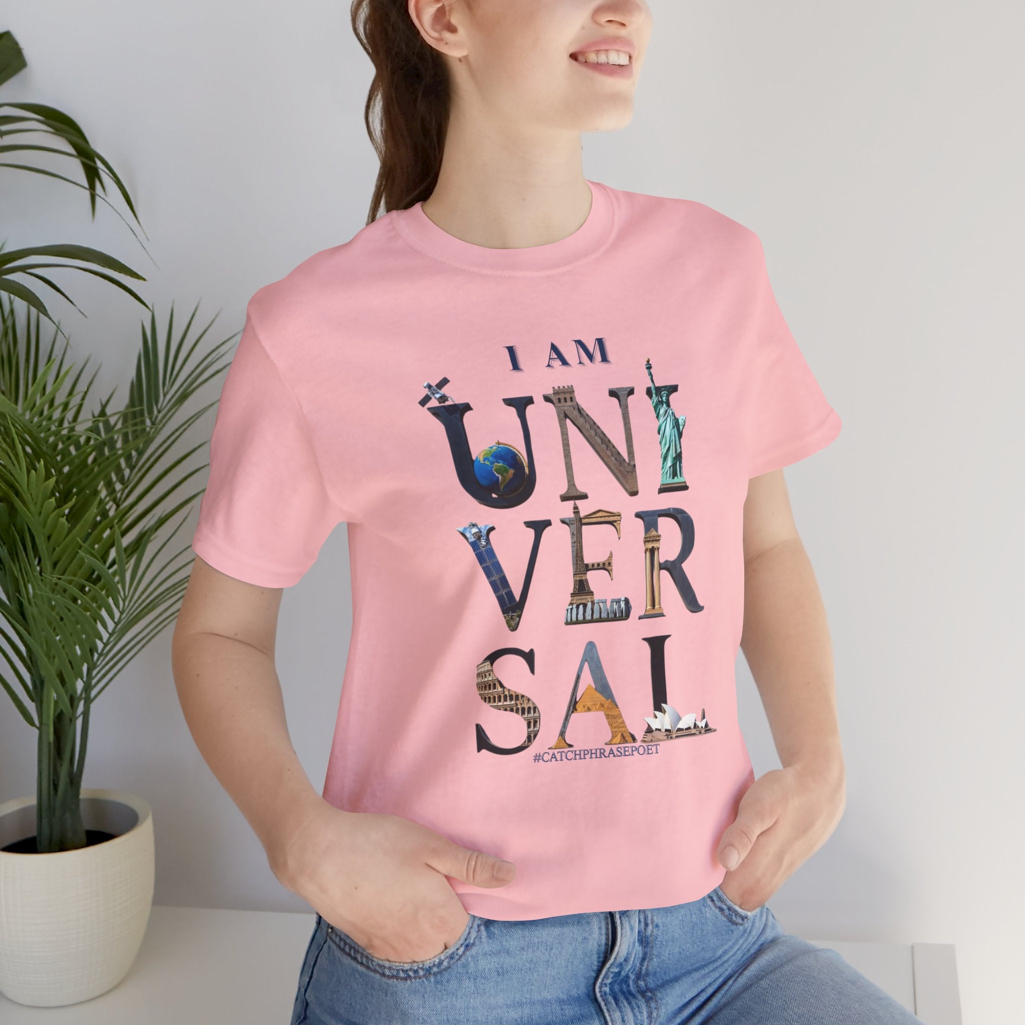 I Am Universal Graphic Tee — Inspirational Travel Landmark Design