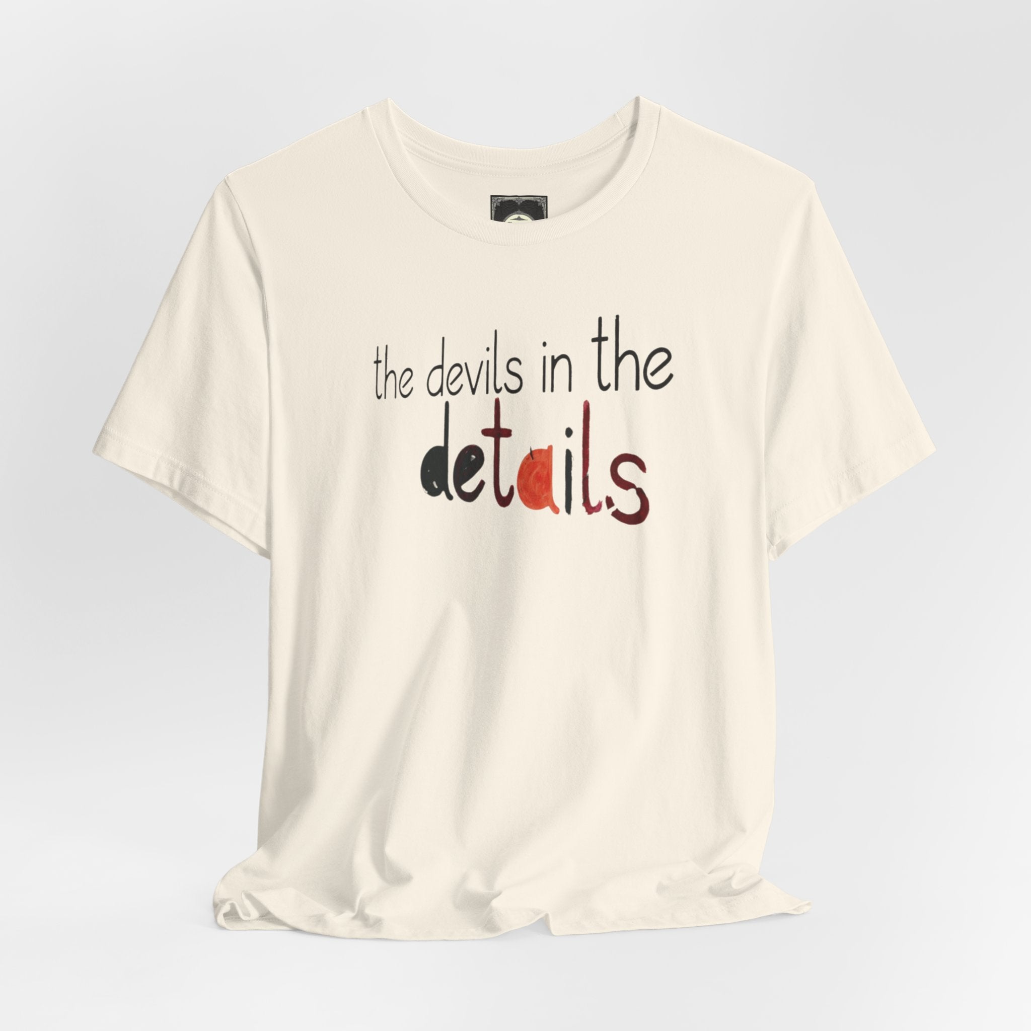 UniSex T‑Shirt — “the devils in the details” Graphic Tee (Minimalist Vibe)