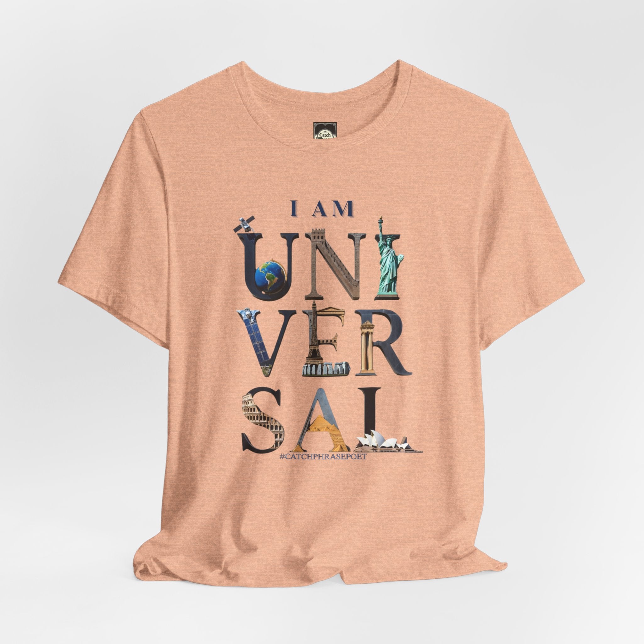 I Am Universal Graphic Tee — Inspirational Travel Landmark Design