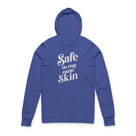 Blue hoodie with 'Safe in my own skin' affirmation slogan, promoting self-acceptance.