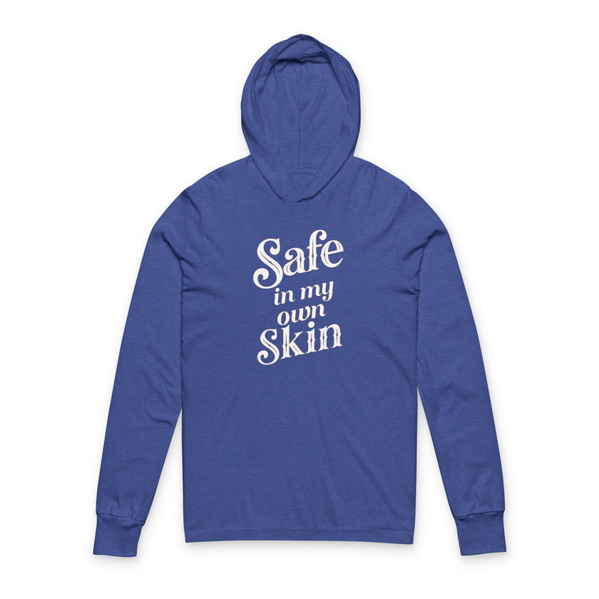 Safe in My Own Skin Hoodie | Long Sleeve Hooded Tee, LowFi Back Print