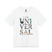 I Am Universal Graphic Tee — Inspirational Travel Landmark Design