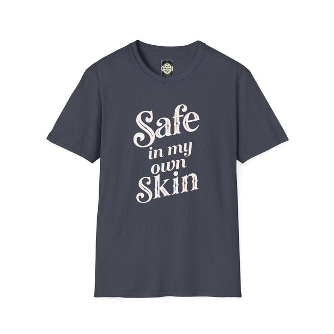 Safe in My Own Skin T-Shirt | Affirmation Typography, Body Positivity