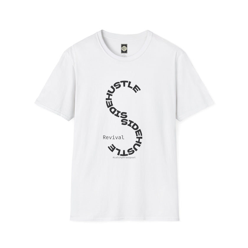Sidehustle Revival T-Shirt | Put Your Mind Into It