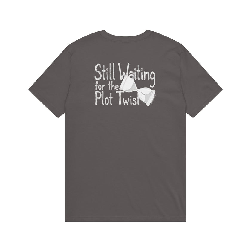 Charcoal gray t-shirt with 'Still Waiting for the Plot Twist' text and hourglass graphic on back.