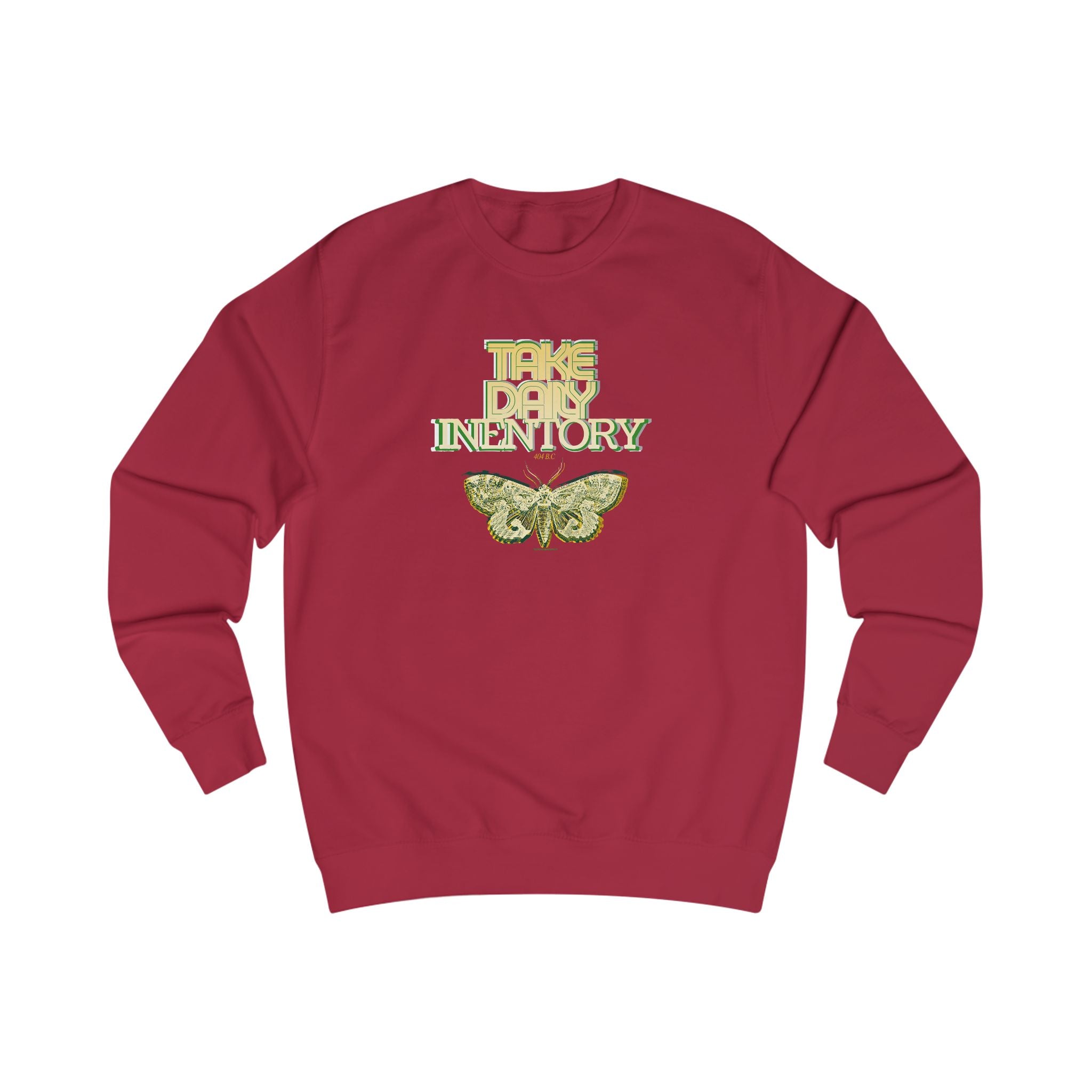 take daily inventory- text design Sweatshirt | 404 BC, internal discussions, reflection