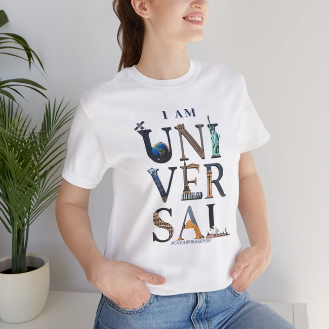 I Am Universal Graphic Tee — Inspirational Travel Landmark Design
