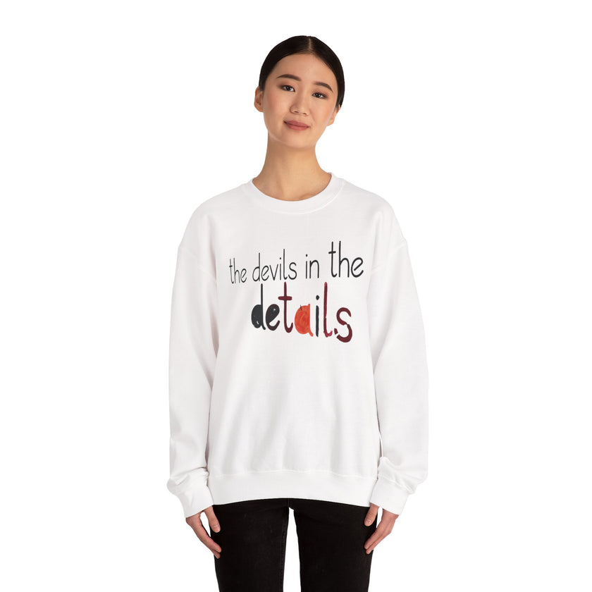 the devils in the details Sweatshirt | typography script design