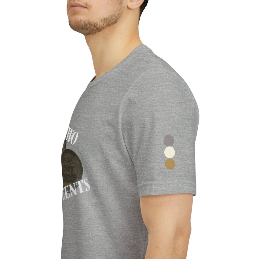 My Two Cents T-Shirt — Funny Penny Graphic Tee