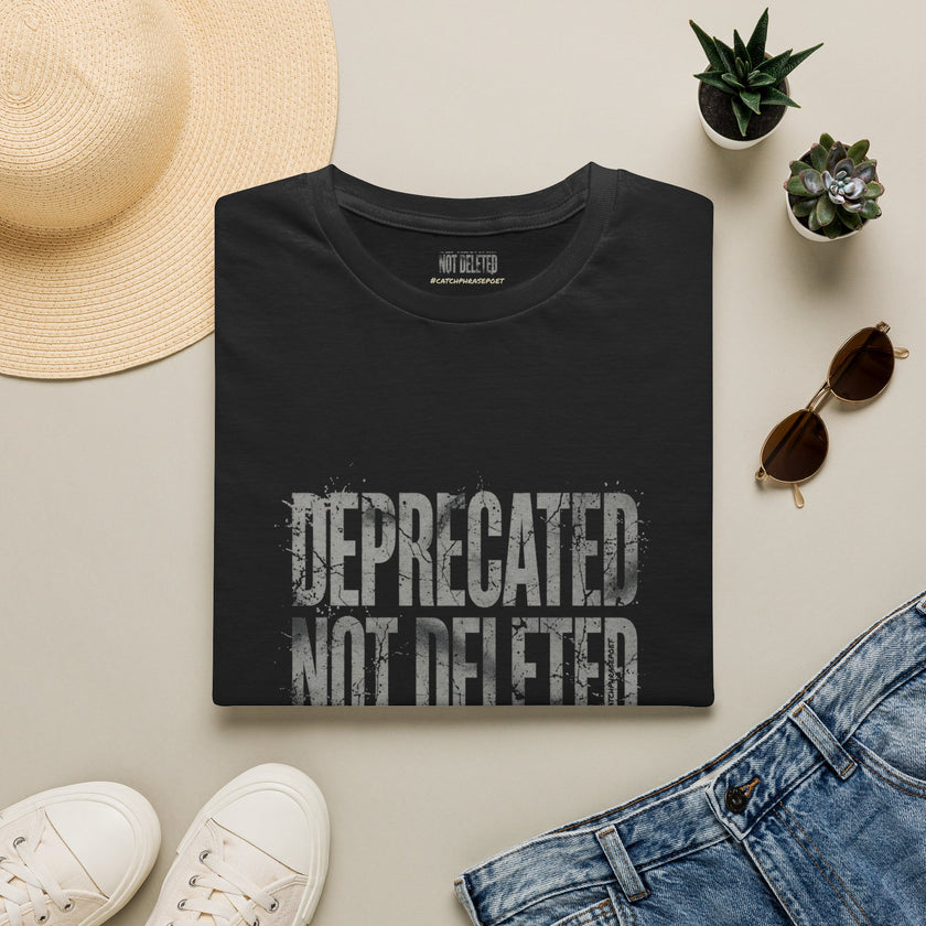 Deprecated Not Deleted T-Shirt — Funny Programmer / Musician Tee