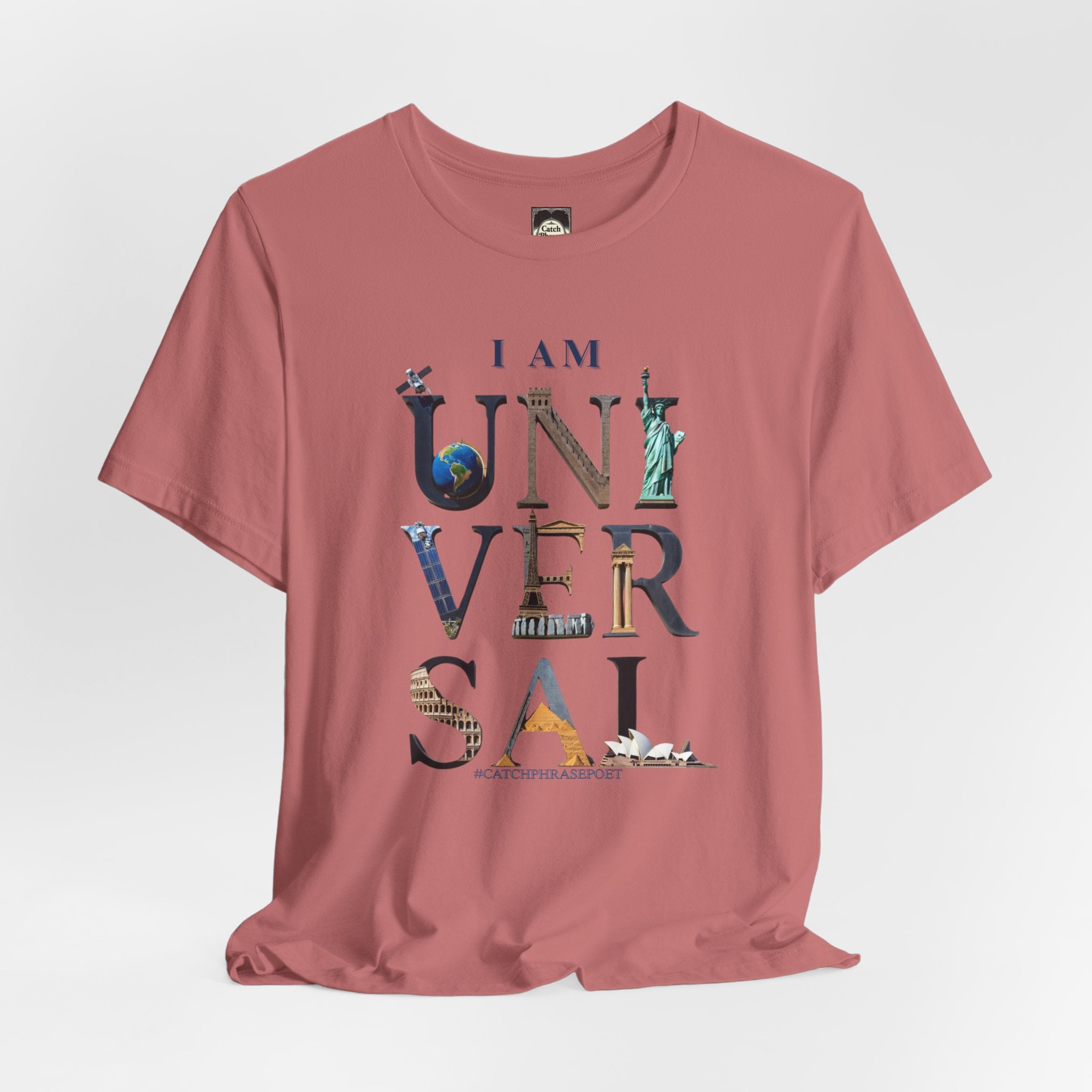 I Am Universal Graphic Tee — Inspirational Travel Landmark Design