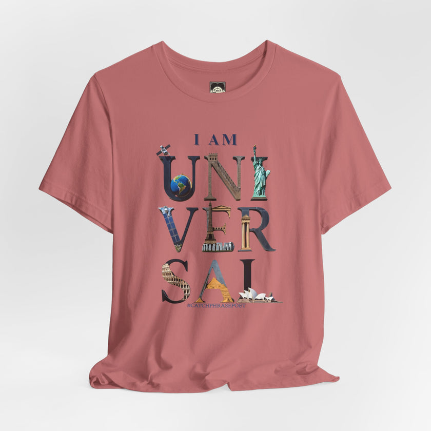 I Am Universal Graphic Tee — Inspirational Travel Landmark Design