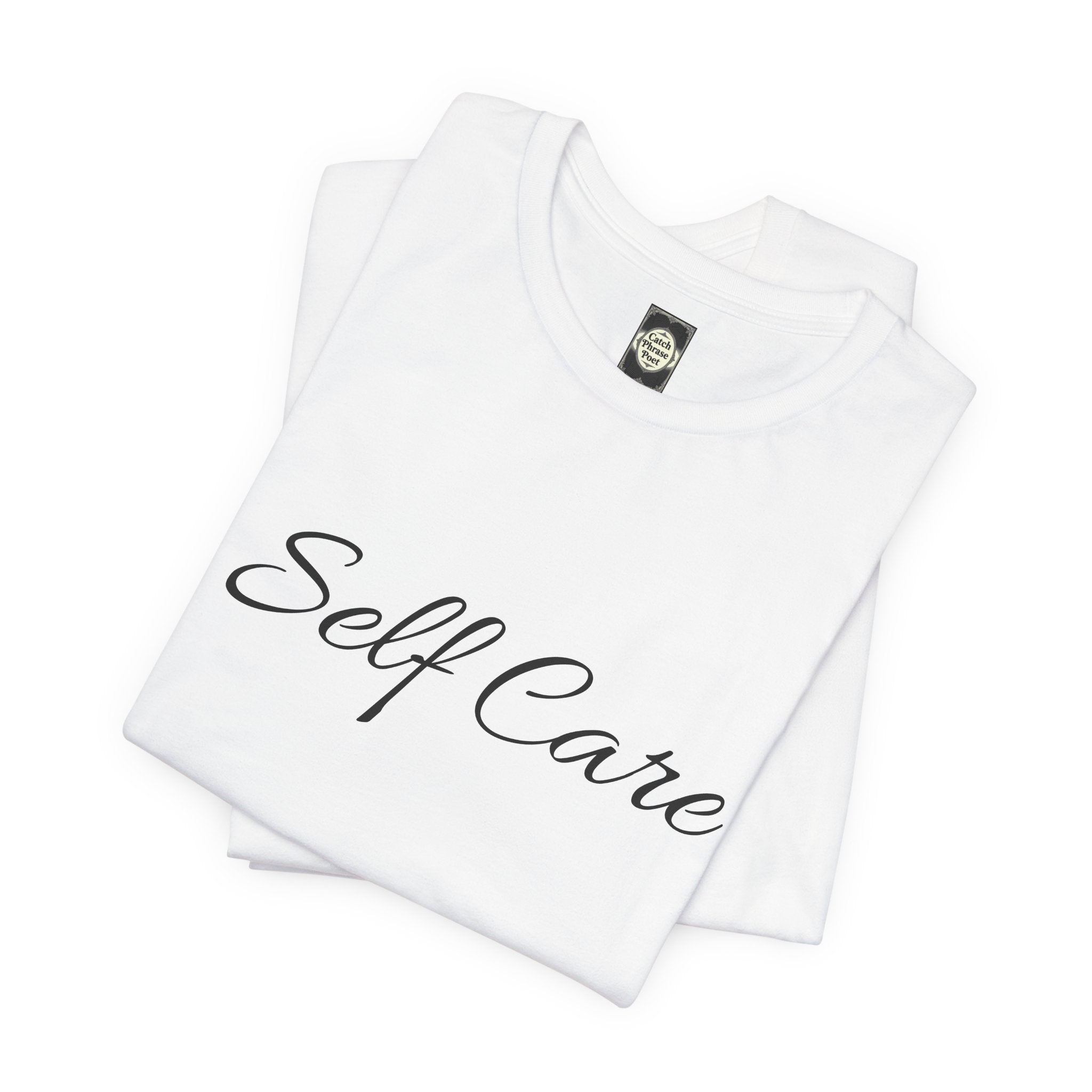 Self Care Tee — Minimal Script Self-Care T-Shirt