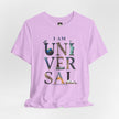 I Am Universal Graphic Tee — Inspirational Travel Landmark Design