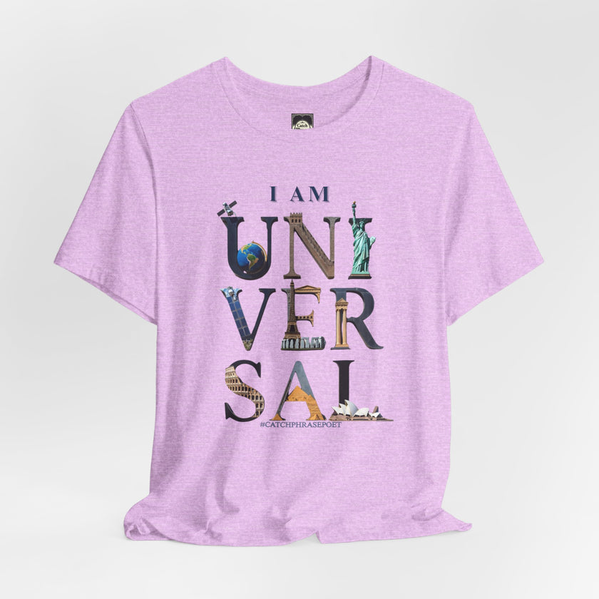 I Am Universal Graphic Tee — Inspirational Travel Landmark Design