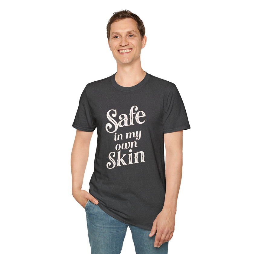 Safe in My Own Skin T-Shirt | Affirmation Typography, Body Positivity