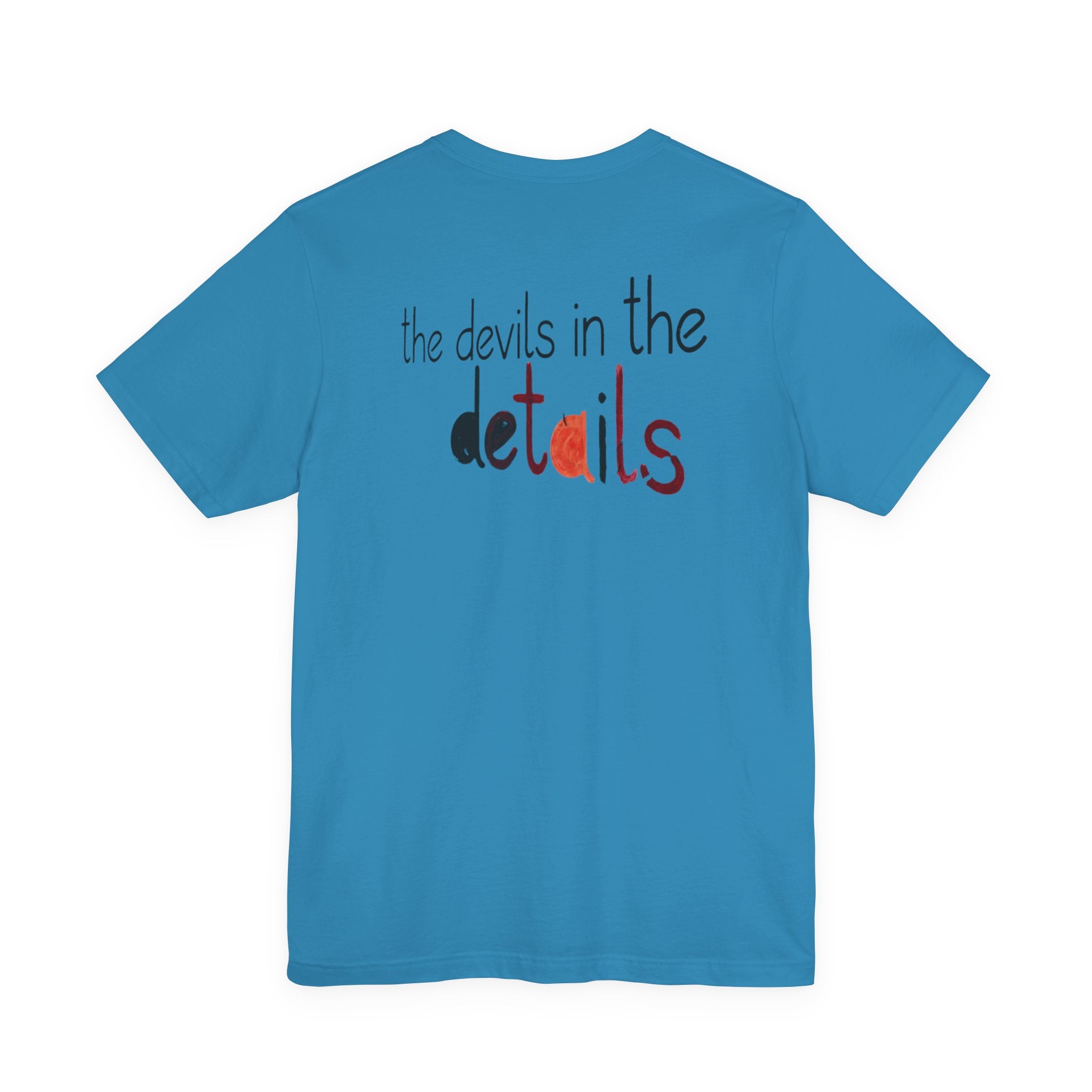 UniSex T‑Shirt — “the devils in the details” Graphic Tee (Minimalist Vibe)