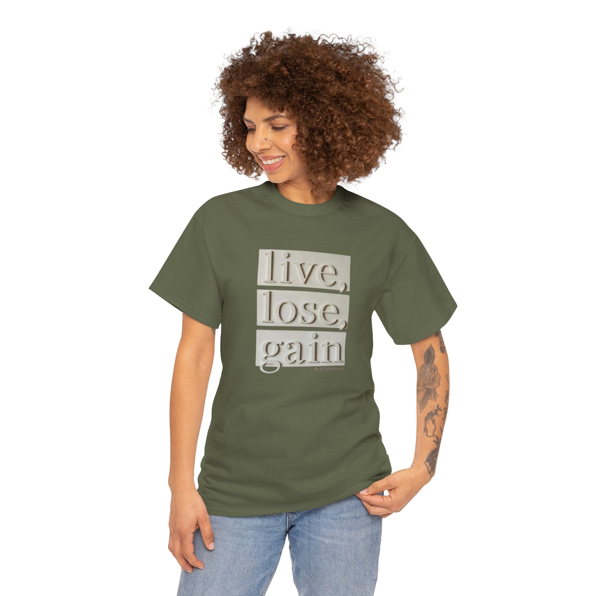 Woman wearing olive green t-shirt with 'live, lose, gain' affirmation text design