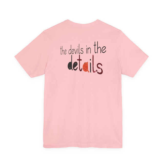 UniSex T‑Shirt — “the devils in the details” Graphic Tee (Minimalist Vibe)