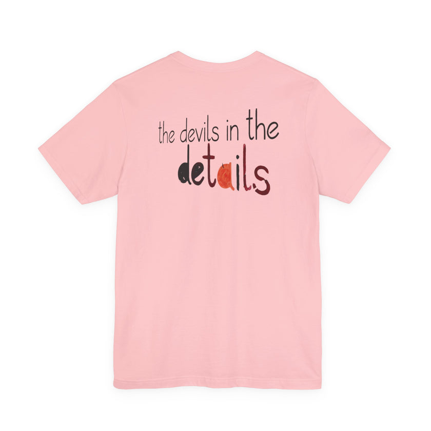 UniSex T‑Shirt — “the devils in the details” Graphic Tee (Minimalist Vibe)