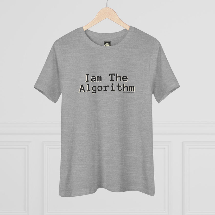 I Am The Algorithm Women's Cotton Tee — Tech Humor Graphic T-Shirt