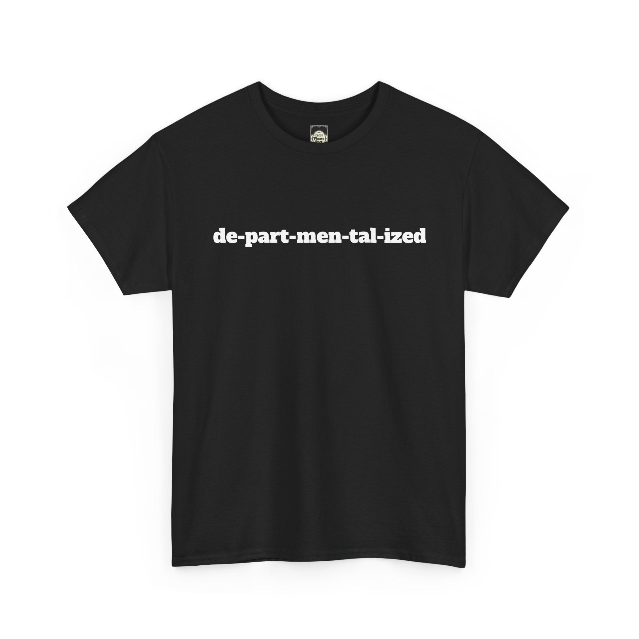 Black t-shirt with bold white 'de-part-men-tal-ized' text, minimalist design