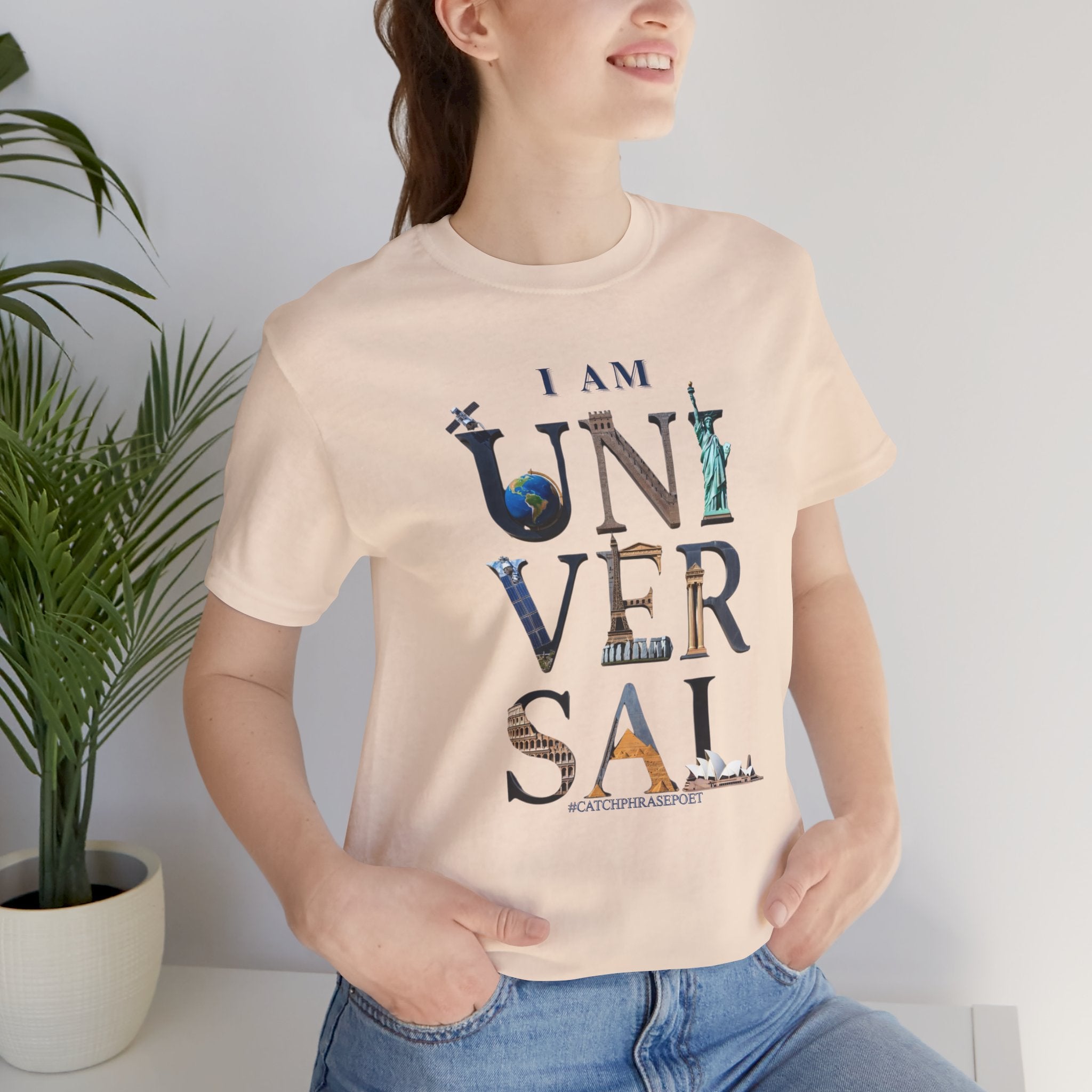 I Am Universal Graphic Tee — Inspirational Travel Landmark Design