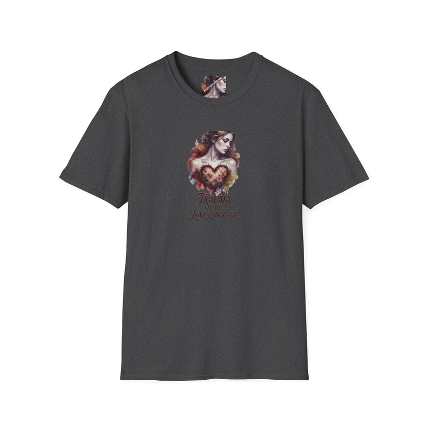 T-Shirt — 'Trauma Is My Love Language' Gothic Heart Illustration