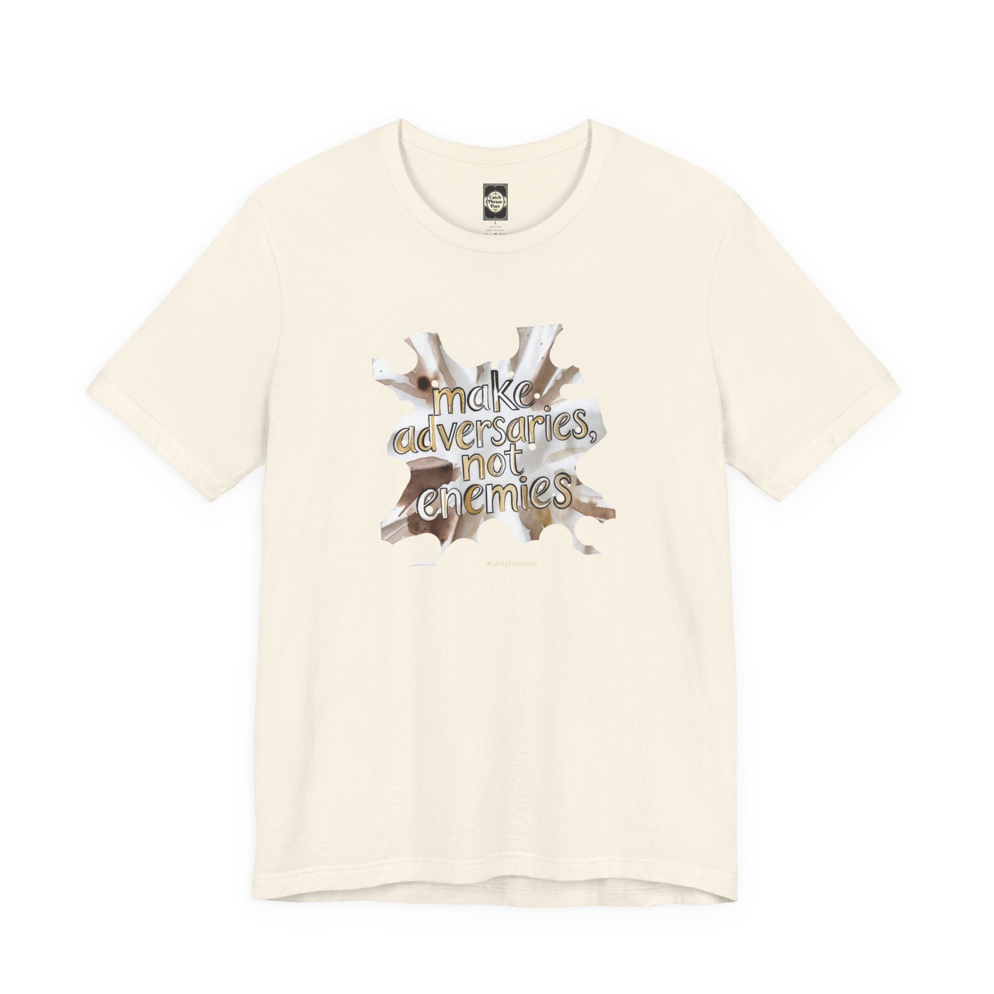 Make Adversaries Not Enemies T-Shirt — Peaceful Neutrality Graphic Tee