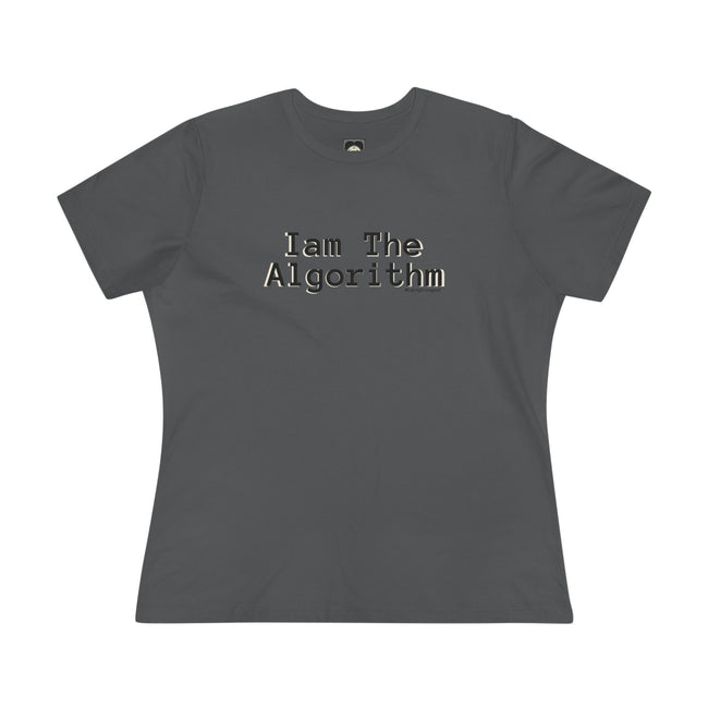 I Am The Algorithm Women's Cotton Tee — Tech Humor Graphic T-Shirt