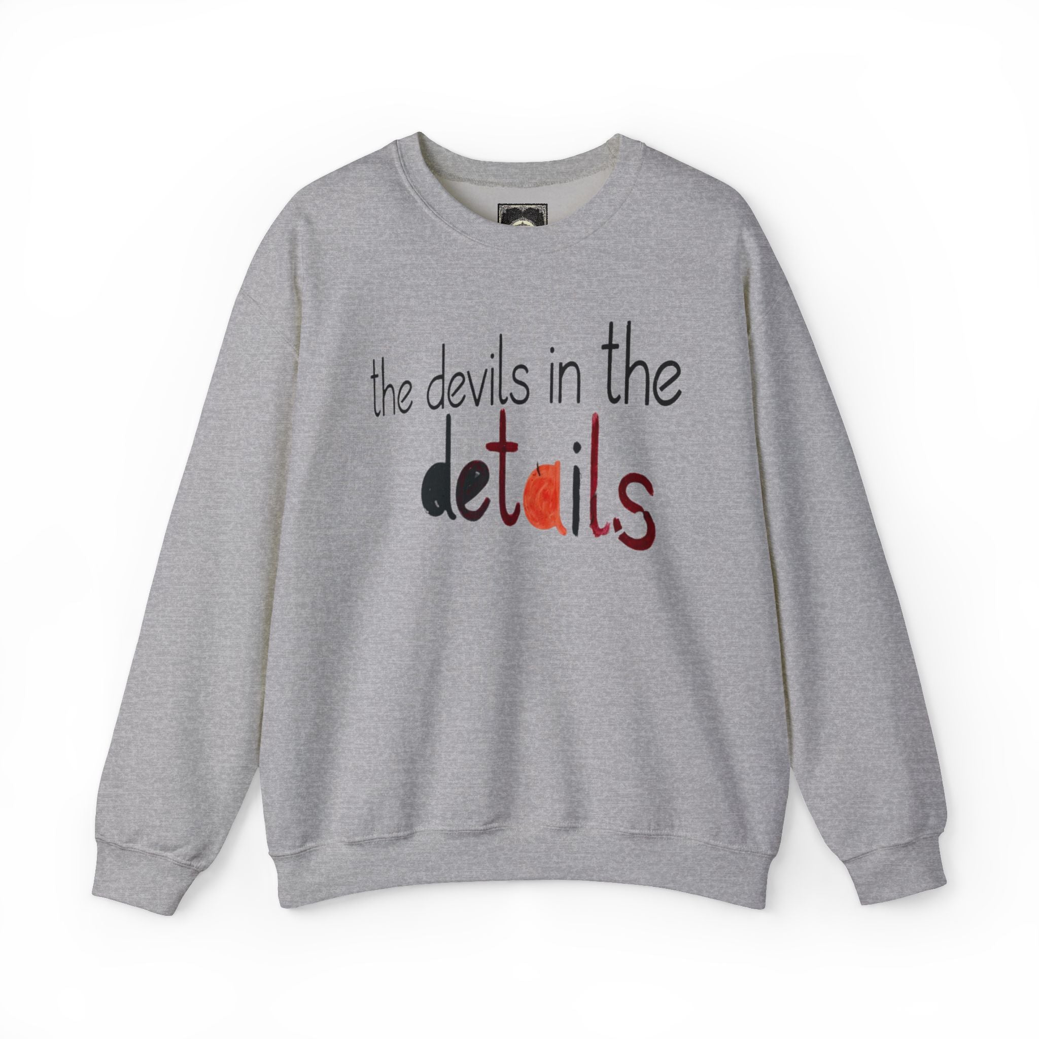 the devils in the details Sweatshirt | typography script design