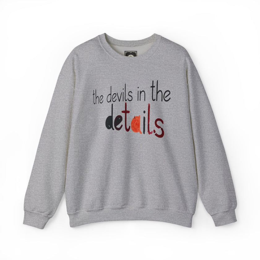 the devils in the details Sweatshirt | typography script design