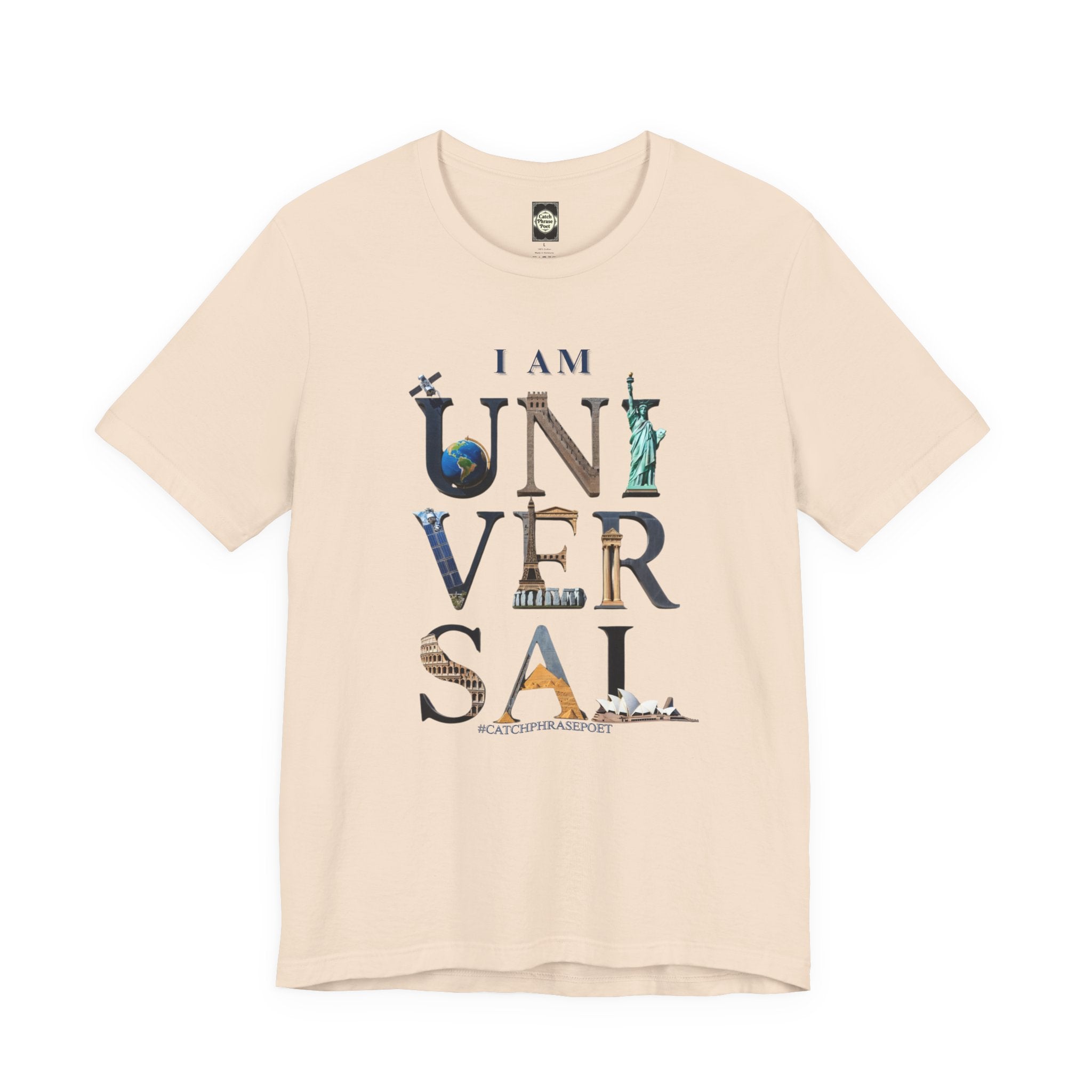 I Am Universal Graphic Tee — Inspirational Travel Landmark Design