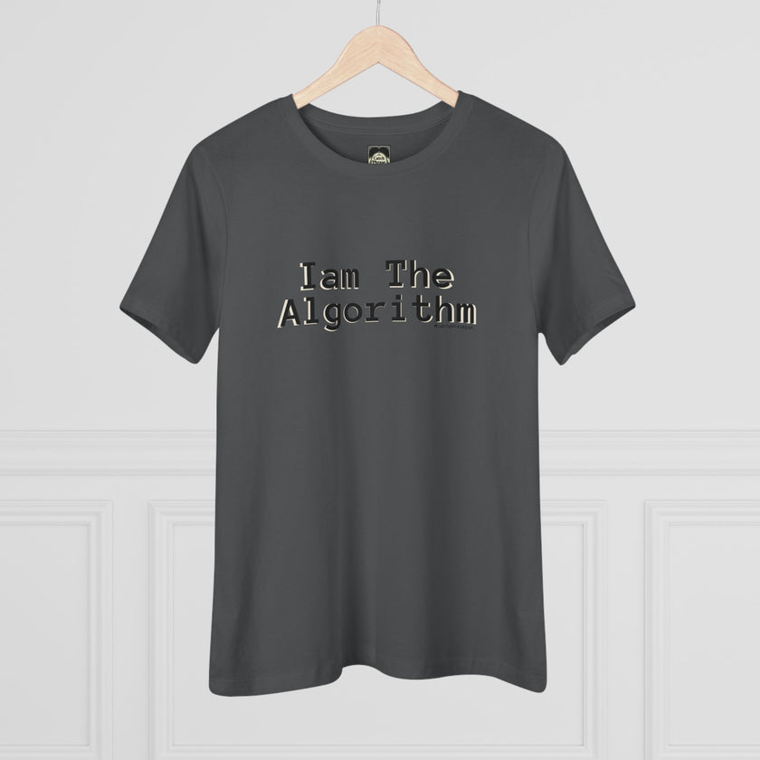 I Am The Algorithm Women's Cotton Tee — Tech Humor Graphic T-Shirt