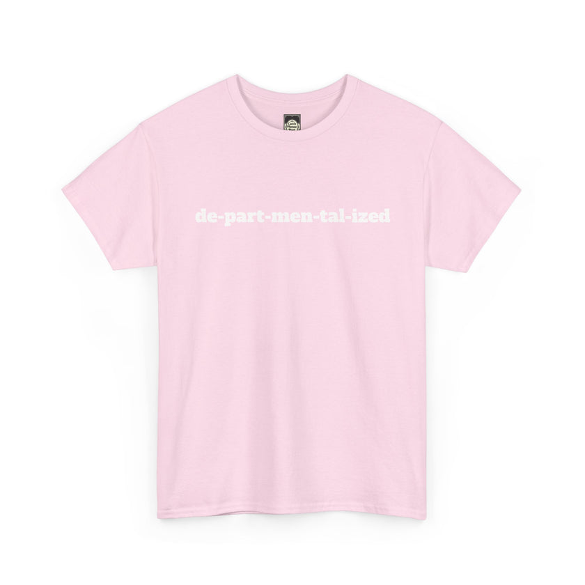 Light pink t-shirt with white 'de-part-men-tal-ized' text, minimalist style