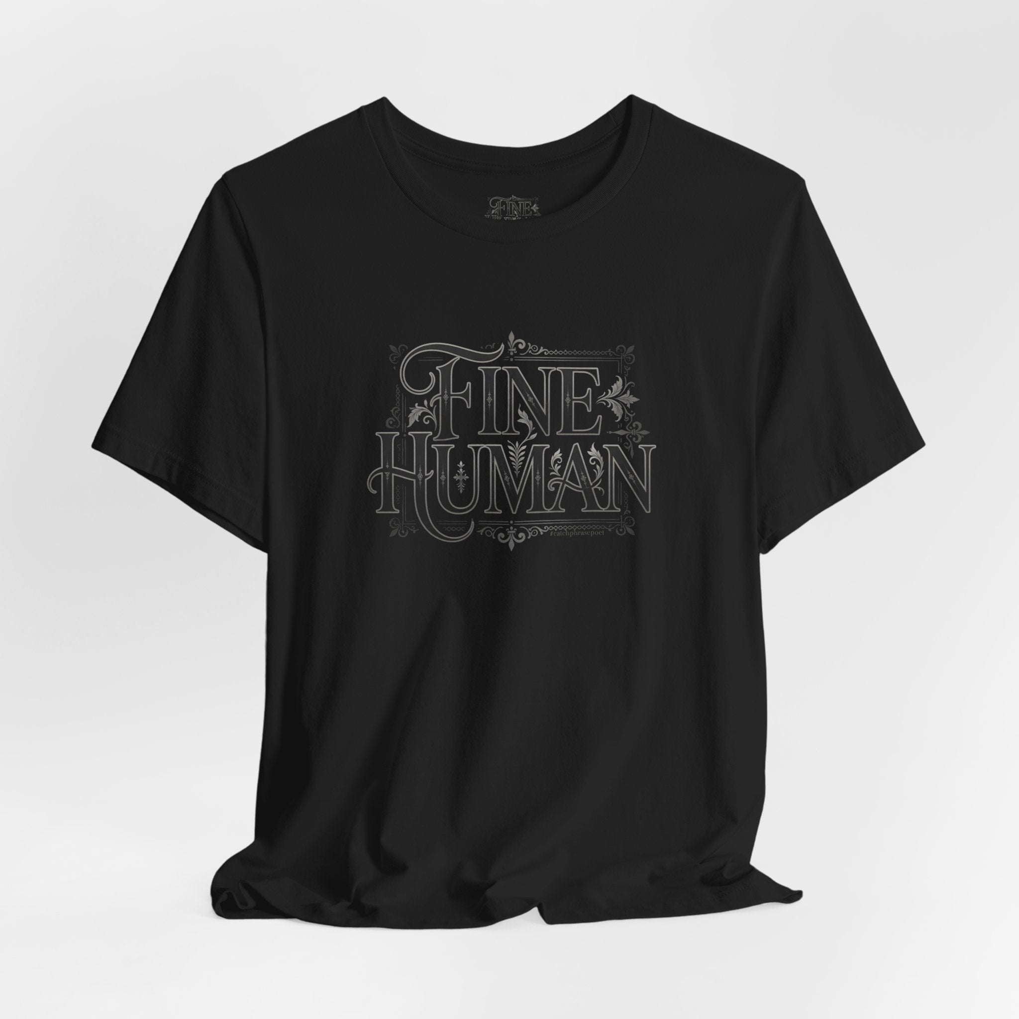 Fine Human T‑Shirt – Vintage Script Typography Tee