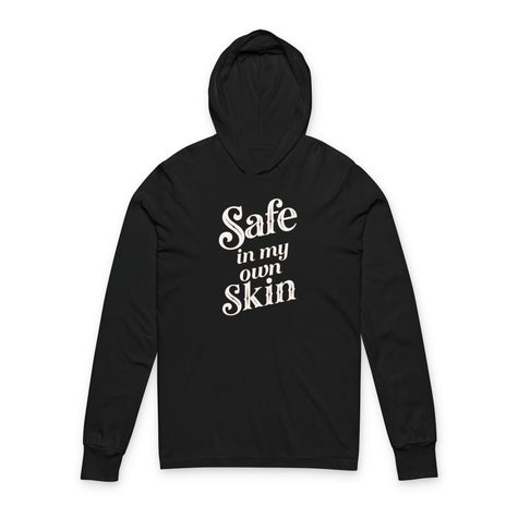 Black hoodie with 'Safe in my own skin' affirmation text, long sleeves, flat lay