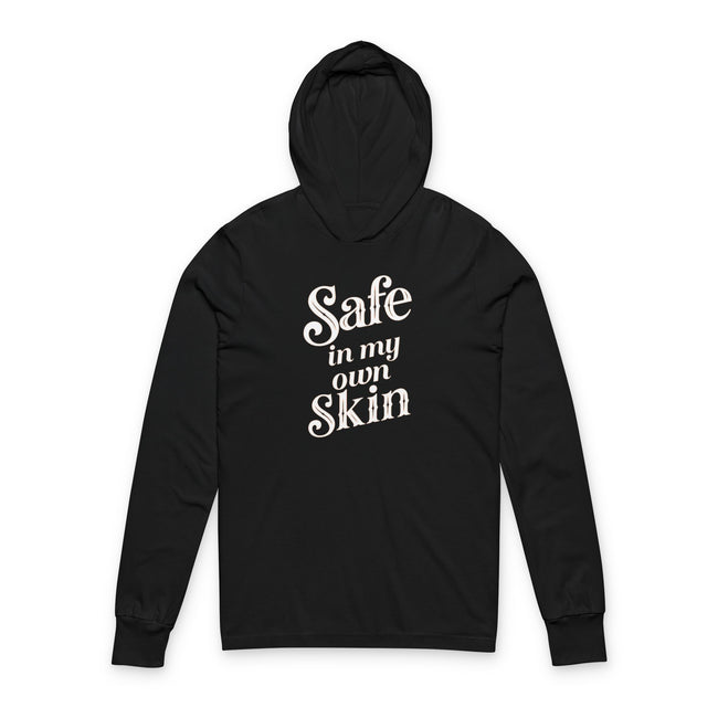 Safe in My Own Skin Hoodie | Long Sleeve Hooded Tee, LowFi Back Print