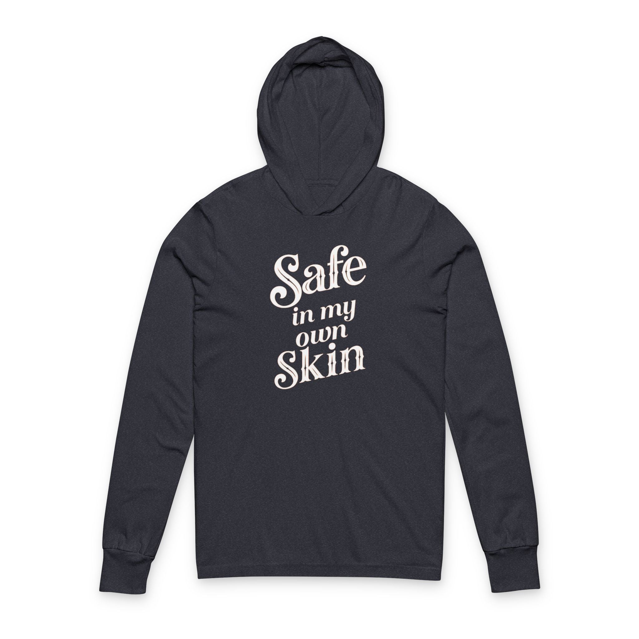 Safe in My Own Skin Hoodie | Long Sleeve Hooded Tee, LowFi Back Print