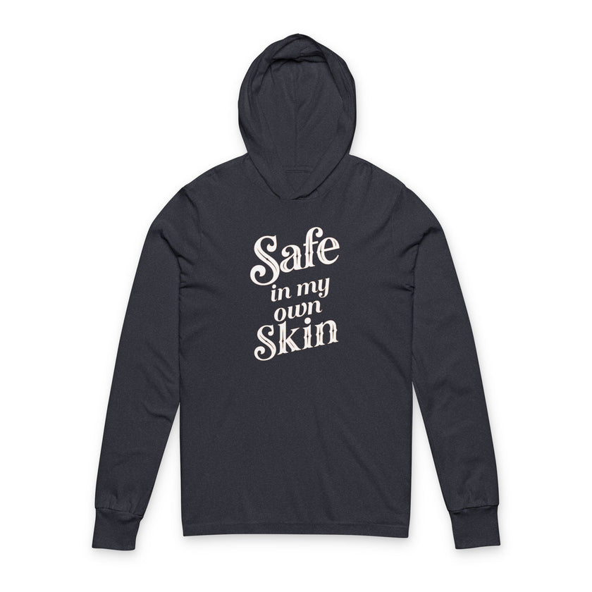 Safe in My Own Skin Hoodie | Long Sleeve Hooded Tee, LowFi Back Print