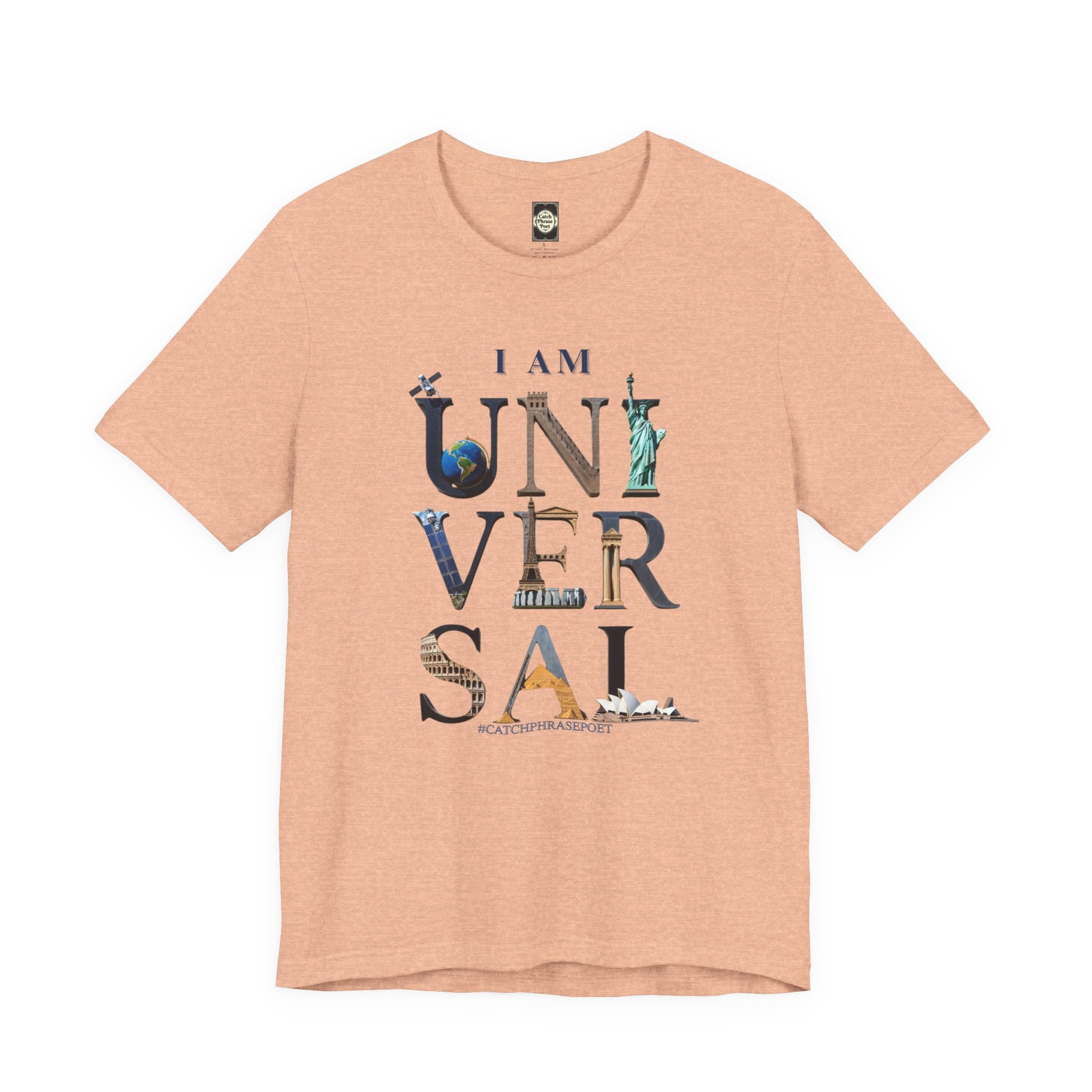 I Am Universal Graphic Tee — Inspirational Travel Landmark Design
