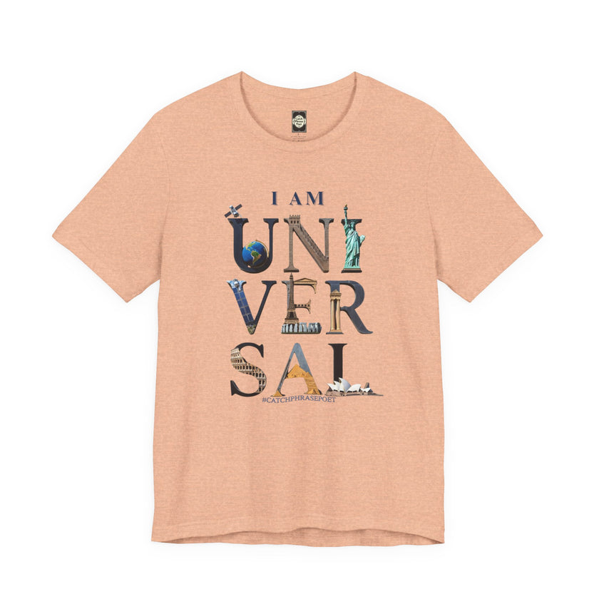 I Am Universal Graphic Tee — Inspirational Travel Landmark Design