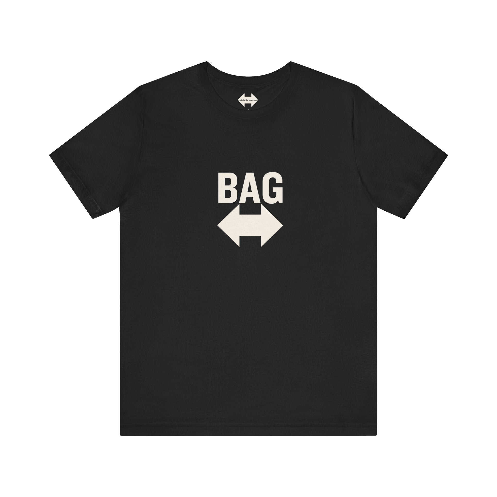 'Get Your Bag — It's Over There' arrow graphic tee, front view — Catch Phrase Poet