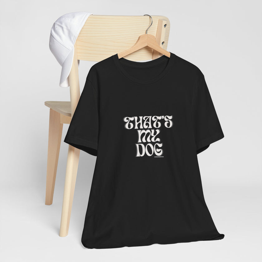 That s My Dog T Shirt  Retro Script Dog Lover Tee